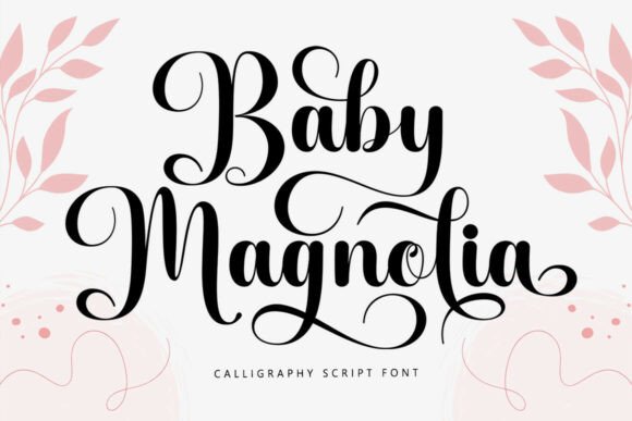 Baby Magnolia: A Calligraphy Font for Elegant, Modern Design