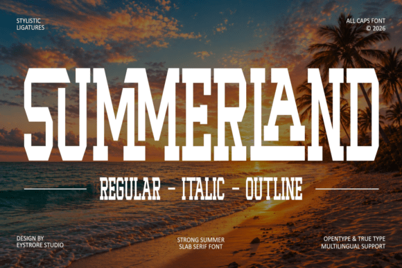 Summerland: The Bold Slab Serif for Sun-Soaked Designs